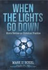 Poster for When the Lights Go Down: Movie Review as Christian Practice