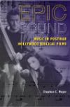 Poster for Epic Sound: Music in Postwar Hollywood Biblical Films