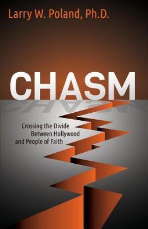 Cover for Chasm: Crossing the Divide Between Hollywood and People of Faith