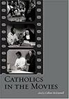 Cover for Catholics in the Movies