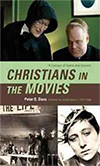 Cover for Christians in the Movies: A Century of Saints and Sinners 