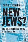 Cover for New Jews? Race and American Jewish Identity in 21st Century Film