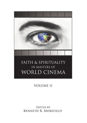 Cover for Faith and Spirituality in Masters of World Cinema: Volume II