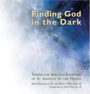 Cover for Finding God in the Dark II: Taking the Spiritual Exercises of St. Ignatius to the Movies 