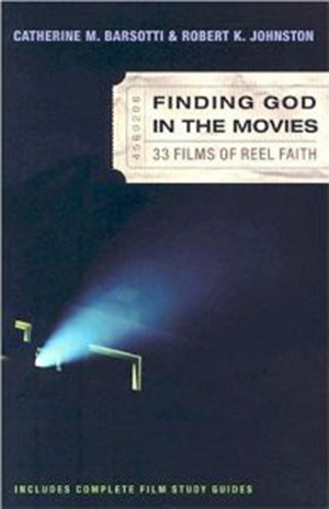 Cover for Finding God in the Movies: 33 Films of Reel Faith