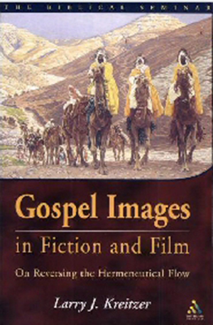 Cover for Gospel Images in Fiction and Film: On Reversing the Hermeneutical Flow