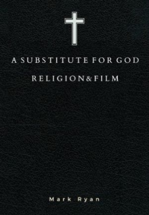 Cover for Substitute for God: Religion and Film