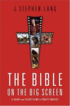 Cover for Bible on the Big Screen: A Guide from Silent Films to Today's Movies